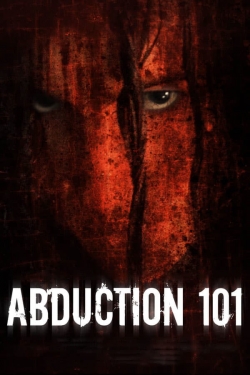 Watch Abduction 101 movies free online