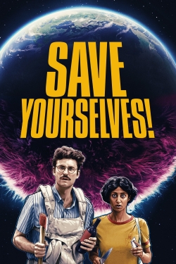 Watch Save Yourselves! movies free online