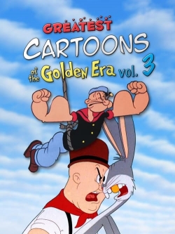 Watch Greatest Cartoons of the Golden Era Vol. 3 movies free online