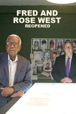 Watch Fred and Rose West: Reopened movies free online