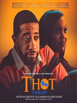 Watch T.H.O.T. Therapy: A Focused Fylmz and Git Jiggy Production movies free online