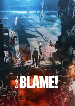 Watch Blame! movies free online