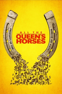 Watch All the Queen's Horses movies free online