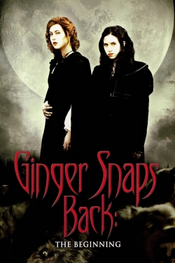 Watch Ginger Snaps Back: The Beginning movies free online