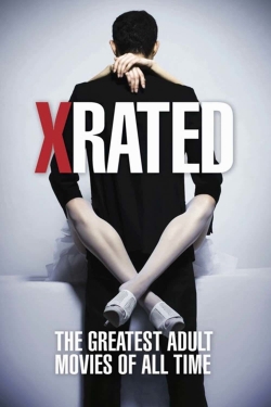 Watch X-Rated: The Greatest Adult Movies of All Time movies free online