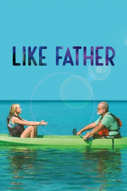 Watch Like Father movies free online