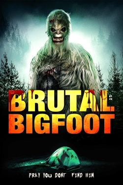 Watch Brutal Bigfoot Encounters: Mutations and Mutilations movies free online