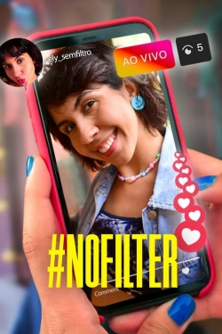 Watch #NoFilter movies free online