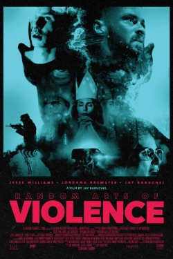 Watch Random Acts of Violence movies free online
