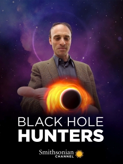 Watch Black Hole Hunters movies free online