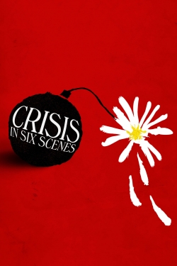 Watch Crisis in Six Scenes movies free online