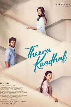 Watch Theera Kaadhal movies free online