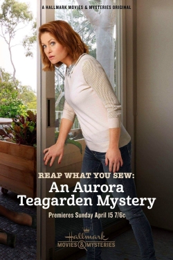 Watch Reap What You Sew: An Aurora Teagarden Mystery movies free online