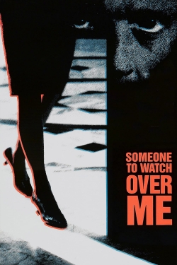 Watch Someone to Watch Over Me movies free online