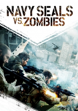 Watch Navy Seals vs. Zombies movies free online
