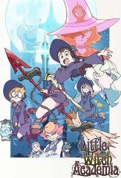 Watch Little Witch Academia movies free online