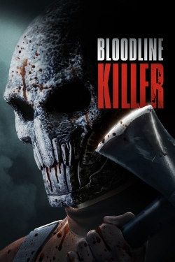 Watch Bloodline Killer movies free online
