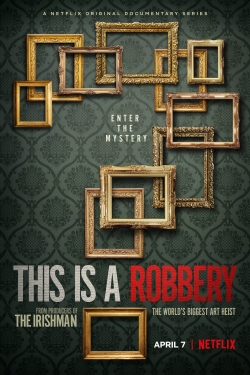Watch This is a Robbery: The World's Biggest Art Heist movies free online