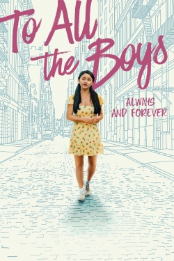 Watch To All the Boys: Always and Forever movies free online