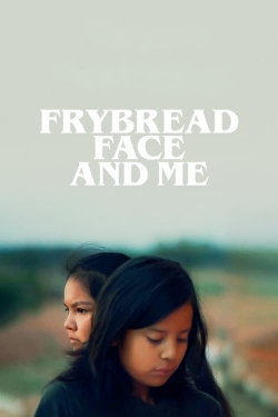 Watch Frybread Face and Me movies free online