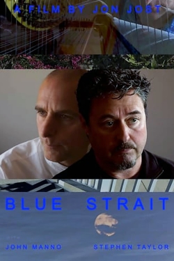 Watch Blue Strait movies free online