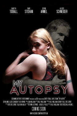 Watch My Autopsy movies free online
