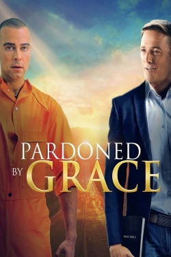 Watch Pardoned by Grace movies free online