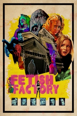 Watch Fetish Factory movies free online