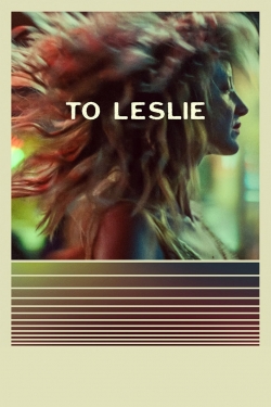 Watch To Leslie movies free online