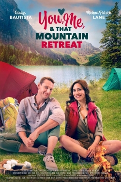 Watch You, Me, and that Mountain Retreat movies free online