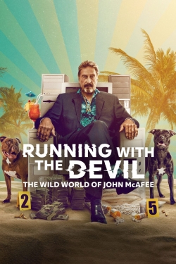 Watch Running with the Devil: The Wild World of John McAfee movies free online