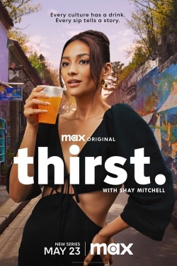 Watch Thirst with Shay Mitchell movies free online
