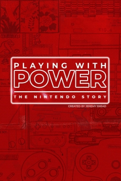 Watch Playing with Power: The Nintendo Story movies free online