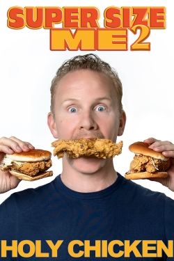 Watch Super Size Me 2: Holy Chicken! movies free online