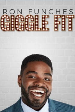 Watch Ron Funches: Giggle Fit movies free online