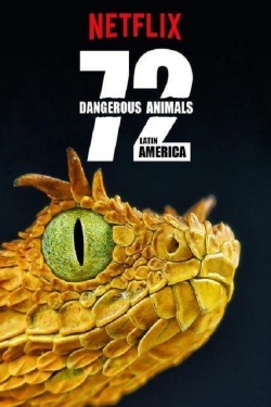 Watch 72 Dangerous Animals: Latin America movies free online
