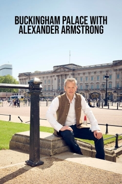 Watch Buckingham Palace with Alexander Armstrong movies free online