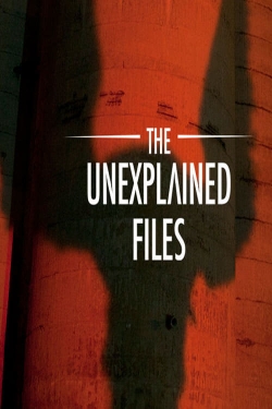 Watch The Unexplained Files movies free online