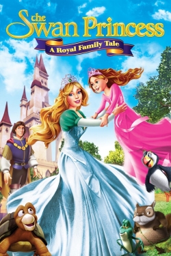 Watch The Swan Princess: A Royal Family Tale movies free online