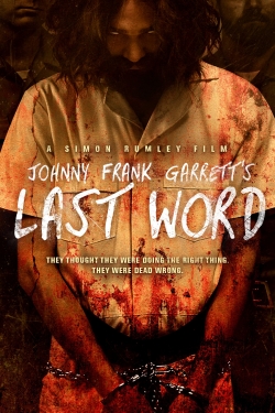 Watch Johnny Frank Garrett's Last Word movies free online