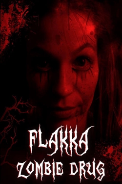 Watch Flakka Zombie Drug movies free online