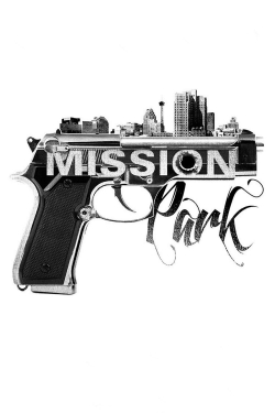 Watch Mission Park movies free online