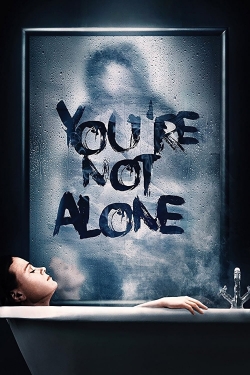 Watch You're Not Alone movies free online