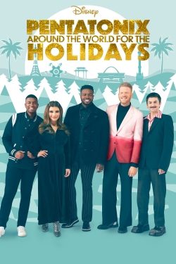 Watch Pentatonix: Around the World for the Holidays movies free online