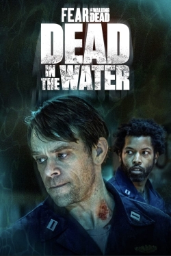 Watch Fear the Walking Dead: Dead in the Water movies free online