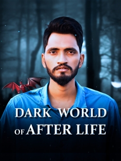 Watch Dark World of After Life movies free online