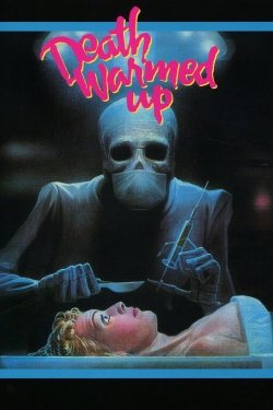 Watch Death Warmed Up movies free online
