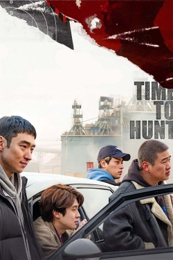 Watch Time to Hunt movies free online