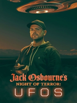 Watch Jack Osbourne's Night of Terror: UFOs movies free online