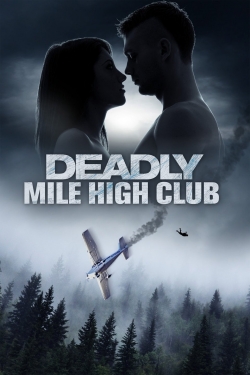 Watch Deadly Mile High Club movies free online